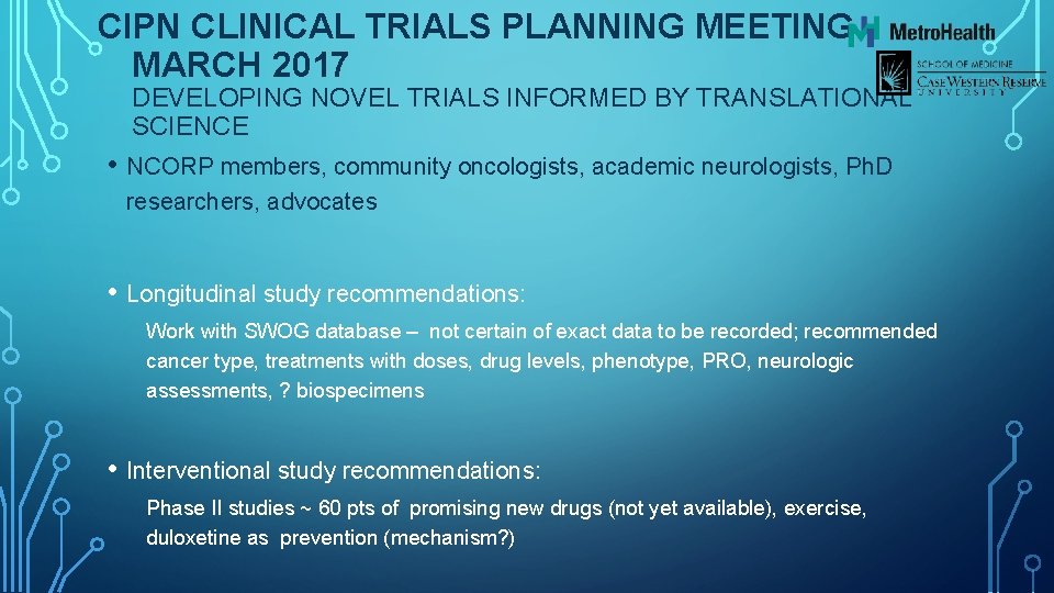 CIPN CLINICAL TRIALS PLANNING MEETING MARCH 2017 DEVELOPING NOVEL TRIALS INFORMED BY TRANSLATIONAL SCIENCE