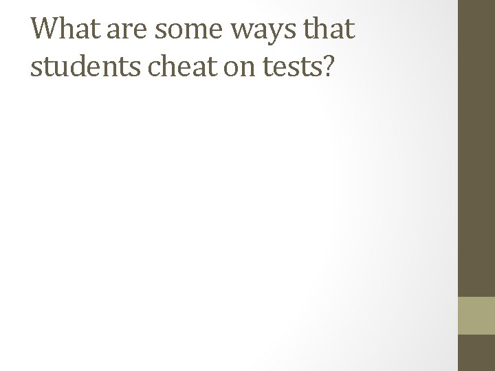 What are some ways that students cheat on tests? 