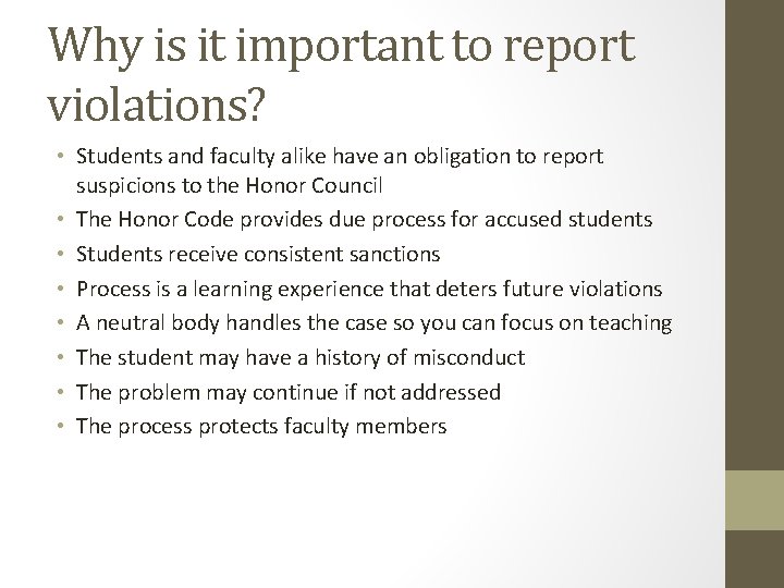 Why is it important to report violations? • Students and faculty alike have an
