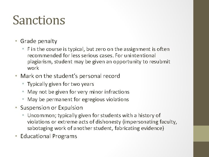 Sanctions • Grade penalty • F in the course is typical, but zero on