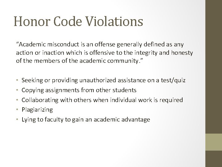 Honor Code Violations “Academic misconduct is an offense generally defined as any action or