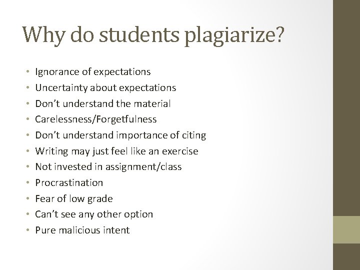 Why do students plagiarize? • • • Ignorance of expectations Uncertainty about expectations Don’t