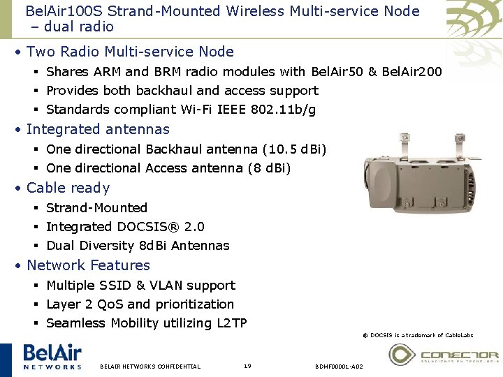 Bel. Air 100 S Strand-Mounted Wireless Multi-service Node – dual radio • Two Radio