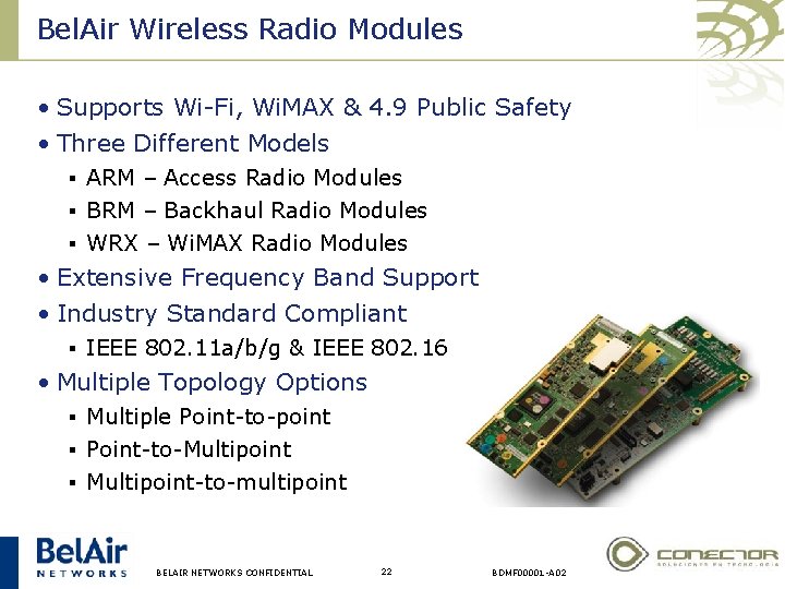 Bel. Air Wireless Radio Modules • Supports Wi-Fi, Wi. MAX & 4. 9 Public