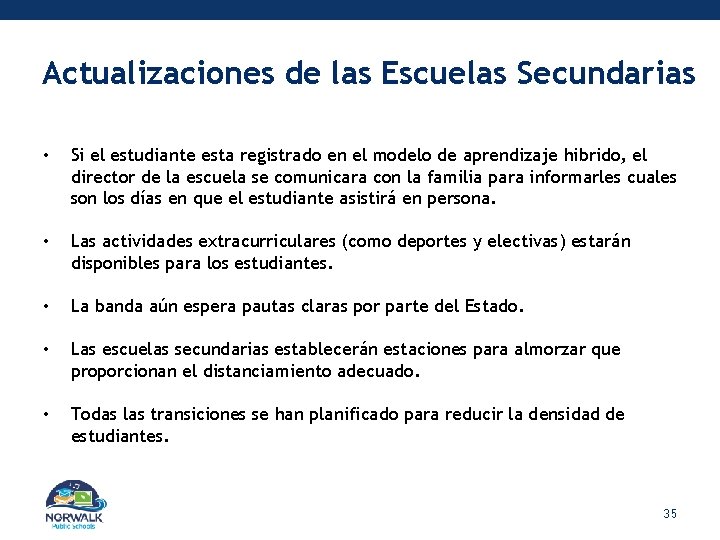 Actualizaciones de las Escuelas Secundarias • Si el estudiante esta registrado en el modelo