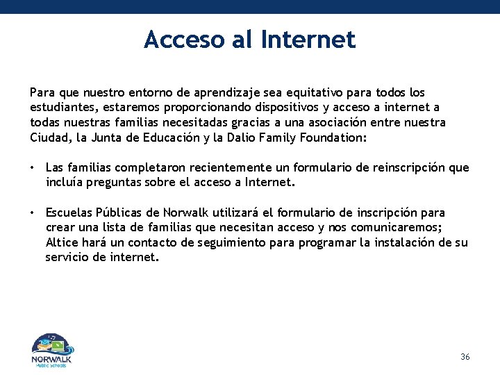 Acceso al Internet Para que nuestro entorno de aprendizaje sea equitativo para todos los