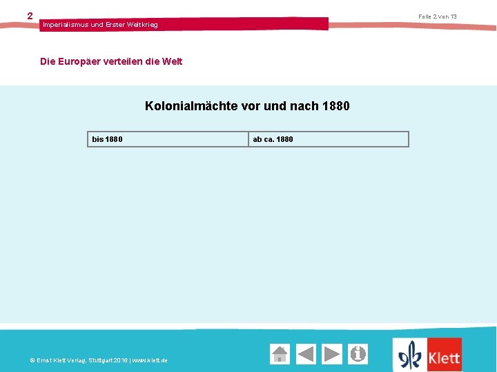 2 Folie 2 von 13 Imperialismus und Erster Weltkrieg Die Europäer verteilen die Welt