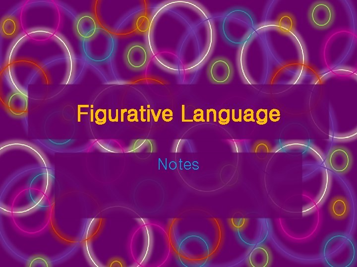 Figurative Language Notes 