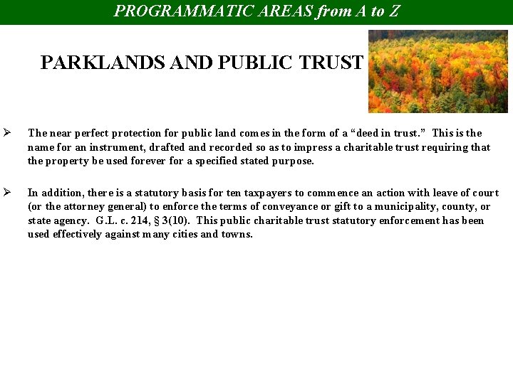 PROGRAMMATIC AREAS from A to Z PARKLANDS AND PUBLIC TRUST Ø The near perfect