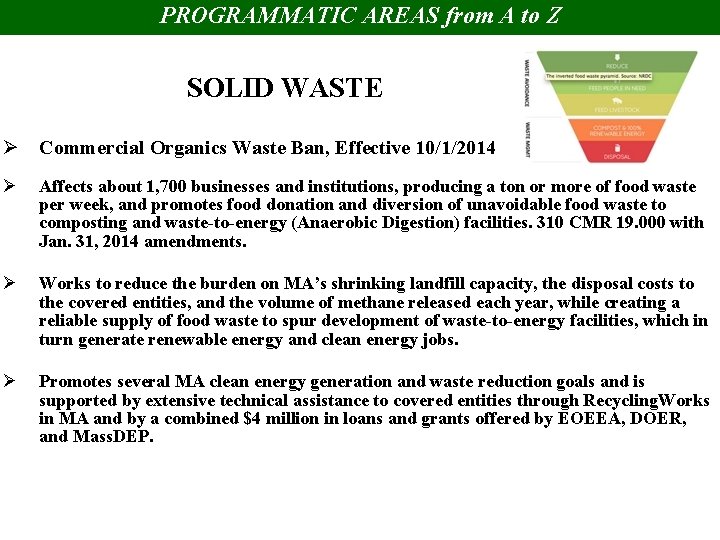 PROGRAMMATIC AREAS from A to Z SOLID WASTE Ø Commercial Organics Waste Ban, Effective
