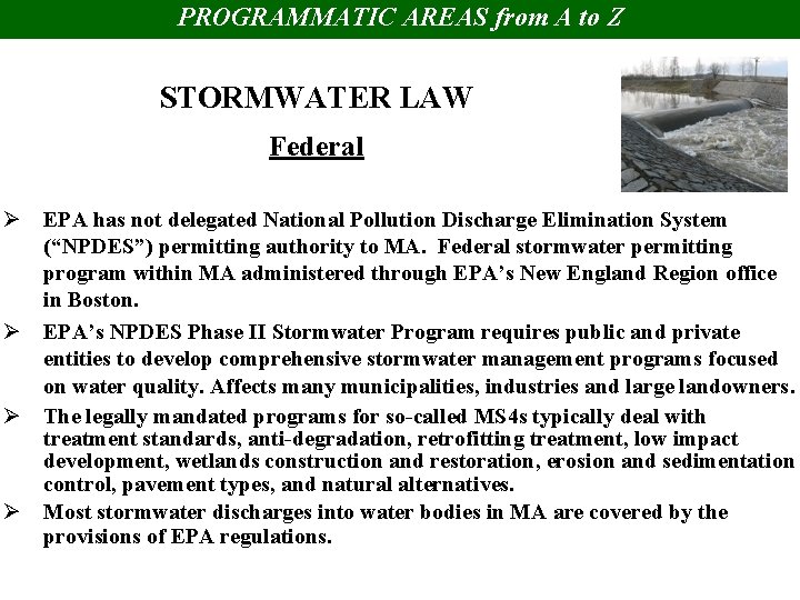 PROGRAMMATIC AREAS from A to Z STORMWATER LAW Federal Ø EPA has not delegated