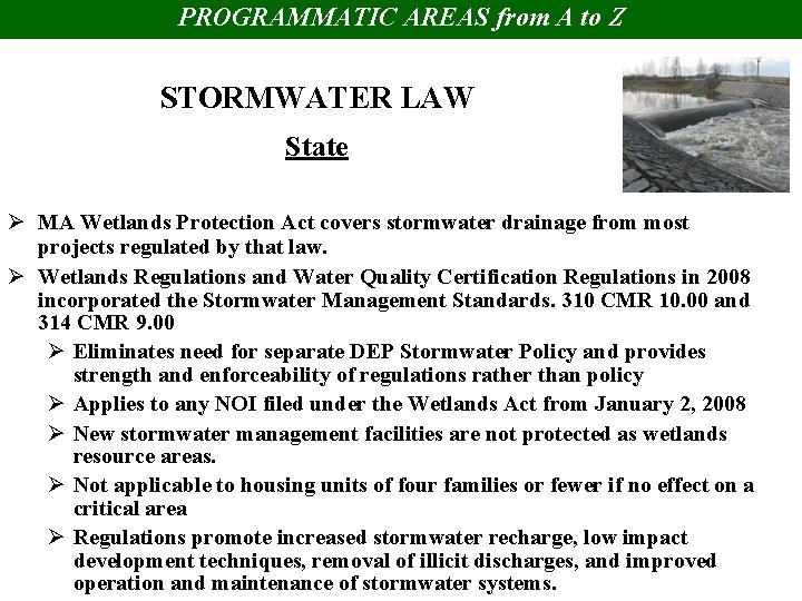 PROGRAMMATIC AREAS from A to Z STORMWATER LAW State Ø MA Wetlands Protection Act