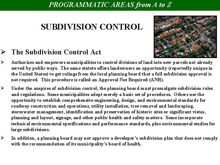 PROGRAMMATIC AREAS from A to Z SUBDIVISION CONTROL Ø The Subdivision Control Act Ø