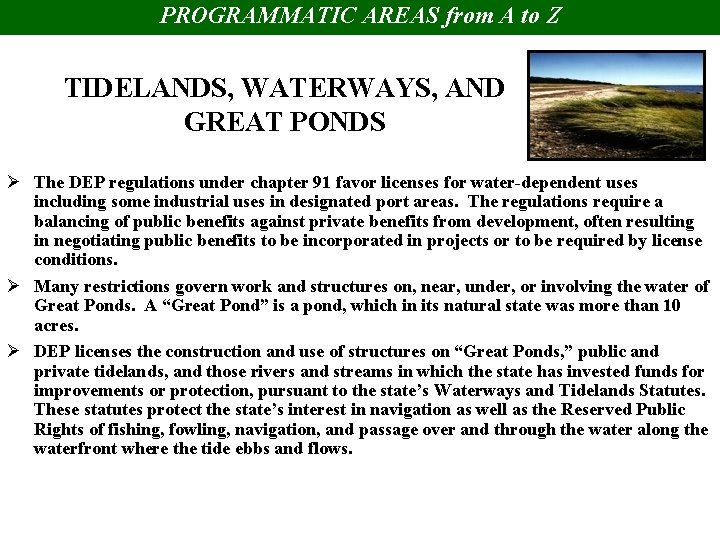 PROGRAMMATIC AREAS from A to Z TIDELANDS, WATERWAYS, AND GREAT PONDS Ø The DEP