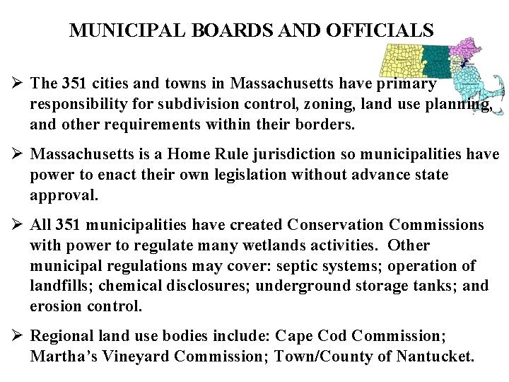 MUNICIPAL BOARDS AND OFFICIALS Ø The 351 cities and towns in Massachusetts have primary