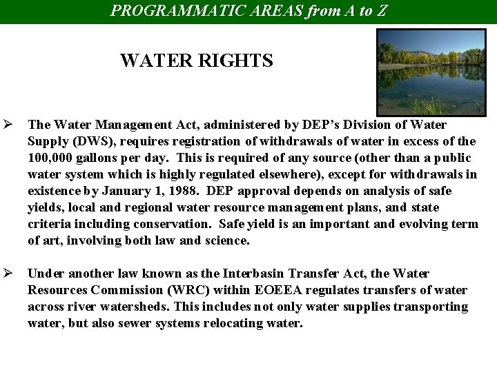 PROGRAMMATIC AREAS from A to Z WATER RIGHTS Ø The Water Management Act, administered