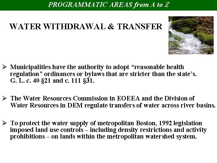 PROGRAMMATIC AREAS from A to Z WATER WITHDRAWAL & TRANSFER Ø Municipalities have the