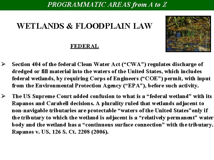 PROGRAMMATIC AREAS from A to Z WETLANDS & FLOODPLAIN LAW FEDERAL Ø Section 404
