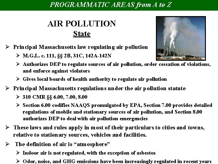 PROGRAMMATIC AREAS from A to Z AIR POLLUTION State Ø Principal Massachusetts law regulating