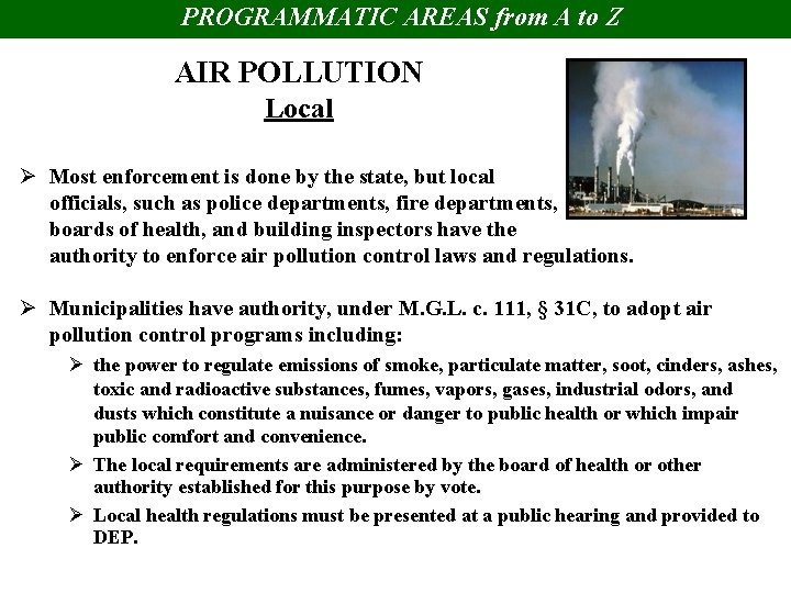 PROGRAMMATIC AREAS from A to Z AIR POLLUTION Local Ø Most enforcement is done