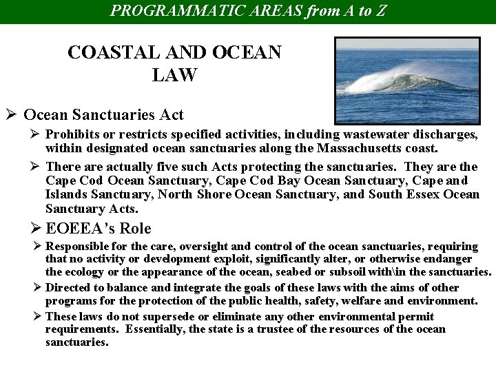 PROGRAMMATIC AREAS from A to Z COASTAL AND OCEAN LAW Ø Ocean Sanctuaries Act