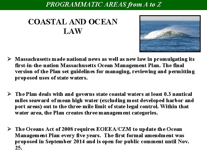 PROGRAMMATIC AREAS from A to Z COASTAL AND OCEAN LAW Ø Massachusetts made national