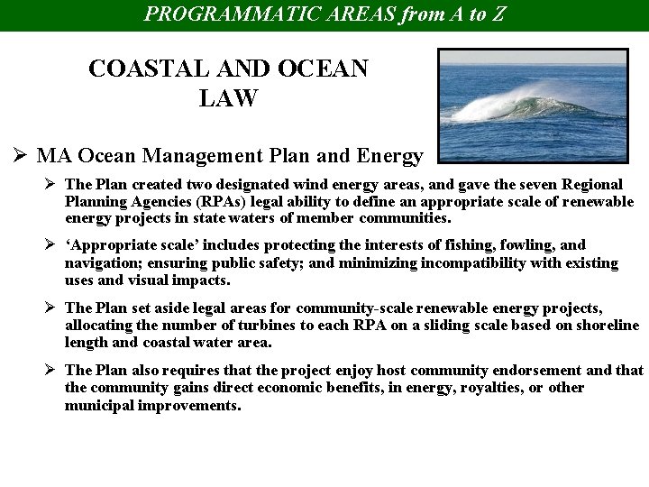 PROGRAMMATIC AREAS from A to Z COASTAL AND OCEAN LAW Ø MA Ocean Management