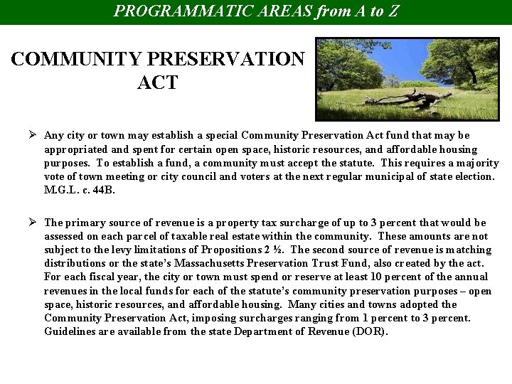 PROGRAMMATIC AREAS from A to Z COMMUNITY PRESERVATION ACT Ø Any city or town