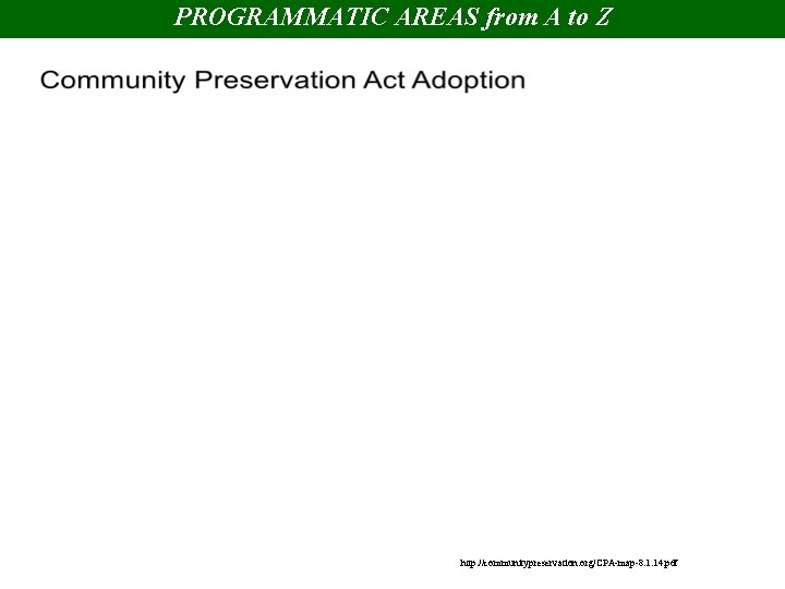 PROGRAMMATIC AREAS from A to Z http: //communitypreservation. org/CPA-map-8. 1. 14. pdf 