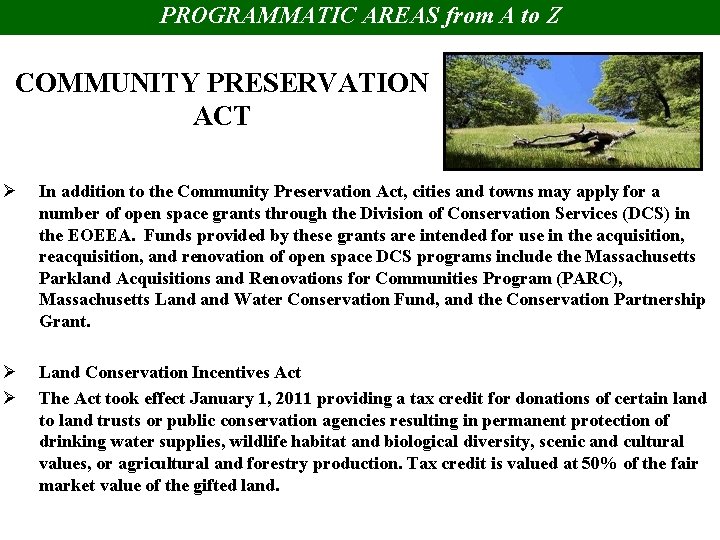 PROGRAMMATIC AREAS from A to Z COMMUNITY PRESERVATION ACT Ø In addition to the
