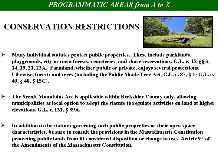 PROGRAMMATIC AREAS from A to Z CONSERVATION RESTRICTIONS Ø Many individual statutes protect public