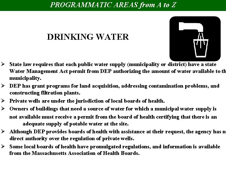 PROGRAMMATIC AREAS from A to Z DRINKING WATER Ø State law requires that each