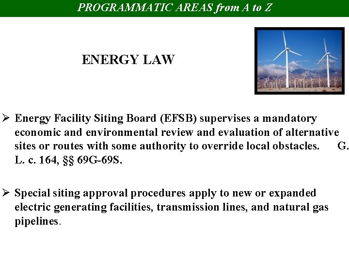 PROGRAMMATIC AREAS from A to Z ENERGY LAW Ø Energy Facility Siting Board (EFSB)