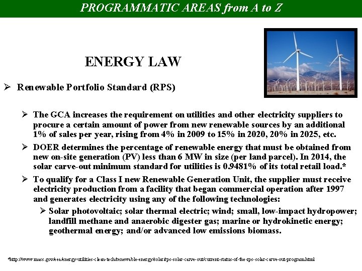 PROGRAMMATIC AREAS from A to Z ENERGY LAW Ø Renewable Portfolio Standard (RPS) Ø