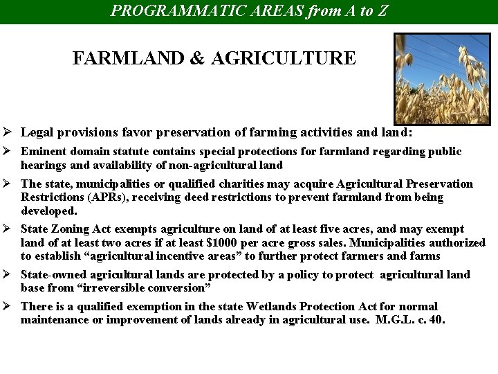 PROGRAMMATIC AREAS from A to Z FARMLAND & AGRICULTURE Ø Legal provisions favor preservation