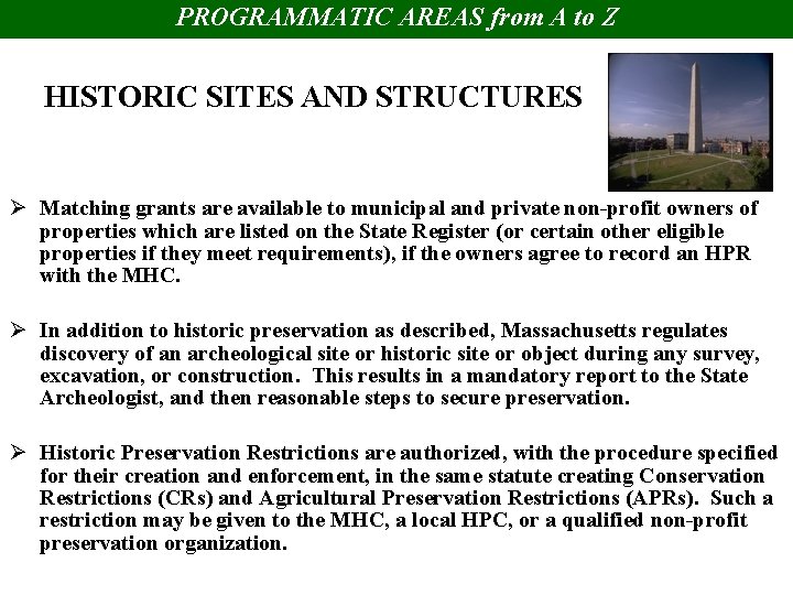 PROGRAMMATIC AREAS from A to Z HISTORIC SITES AND STRUCTURES Ø Matching grants are
