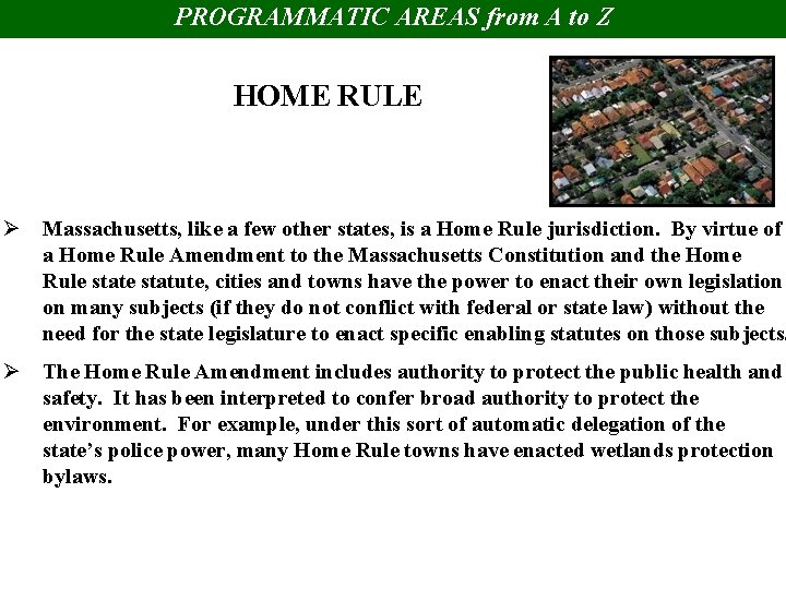 PROGRAMMATIC AREAS from A to Z HOME RULE Ø Massachusetts, like a few other