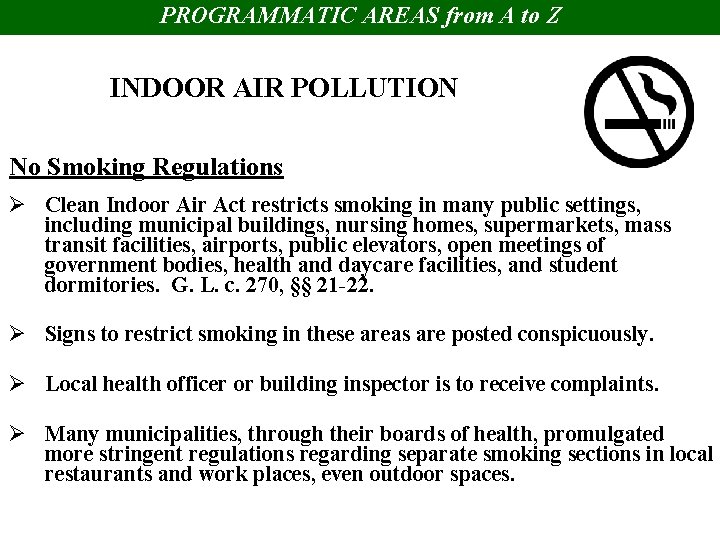 PROGRAMMATIC AREAS from A to Z INDOOR AIR POLLUTION No Smoking Regulations Ø Clean
