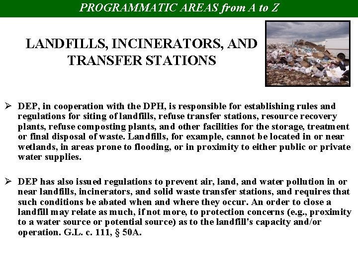 PROGRAMMATIC AREAS from A to Z LANDFILLS, INCINERATORS, AND TRANSFER STATIONS Ø DEP, in