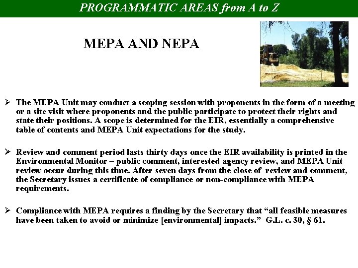 PROGRAMMATIC AREAS from A to Z MEPA AND NEPA Ø The MEPA Unit may