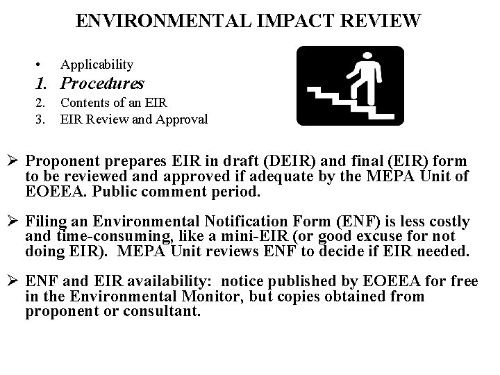 ENVIRONMENTAL IMPACT REVIEW • Applicability 1. Procedures 2. 3. Contents of an EIR Review