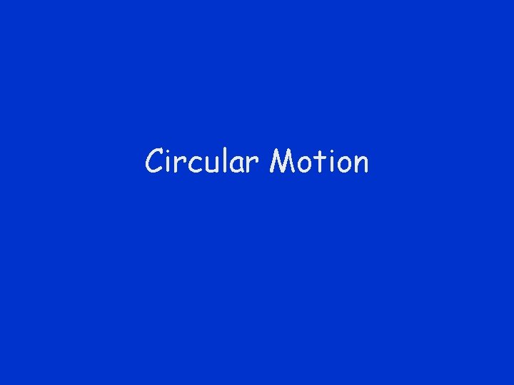 Circular Motion 