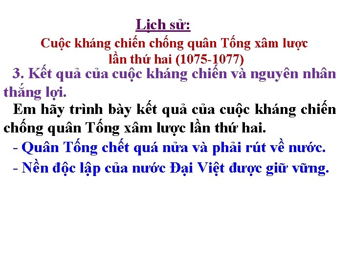Lịch sử: Cuộc kháng chiến chống quân Tống xâm lược lần thứ hai (1075 Lịch sử: Cuộc kháng chiến chống quân Tống xâm lược lần thứ hai (1075