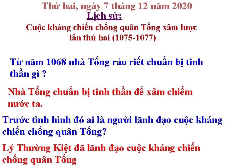 Thứ hai, ngày 7 tháng 12 năm 2020 Lịch sử: Cuộc kháng chiến chống