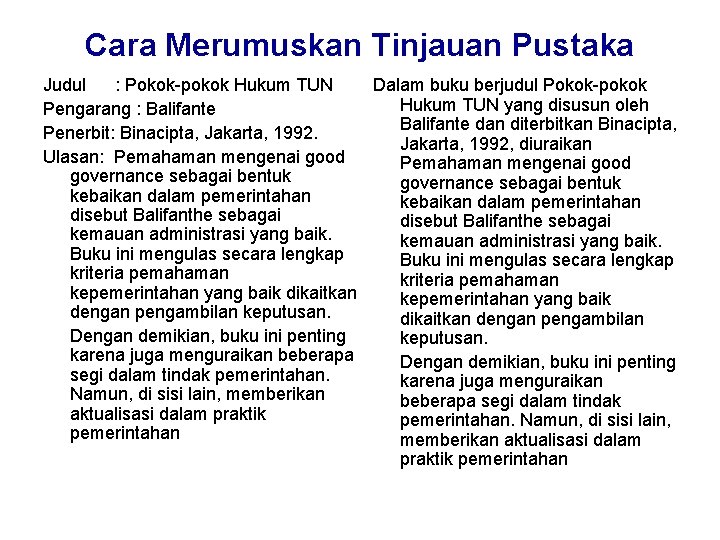 Cara Merumuskan Tinjauan Pustaka Judul : Pokok-pokok Hukum TUN Dalam buku berjudul Pokok-pokok Hukum