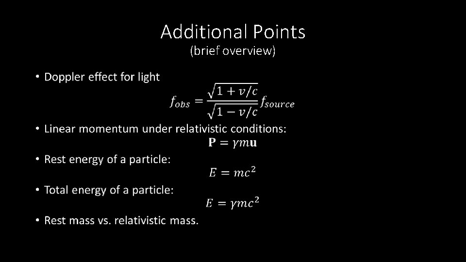 Additional Points (brief overview) • 