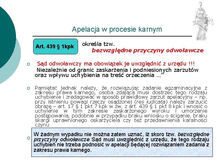 Apelacja w procesie karnym Art. 439 § 1 kpk ¡ ¡ ¡ określa tzw.