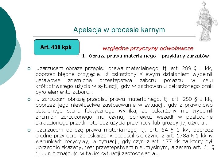 Apelacja w procesie karnym Art. 438 kpk względne przyczyny odwoławcze 1. Obraza prawa materialnego