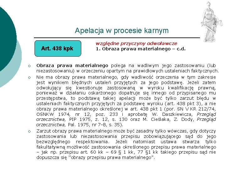 Apelacja w procesie karnym Art. 438 kpk ¡ ¡ ¡ względne przyczyny odwoławcze 1.