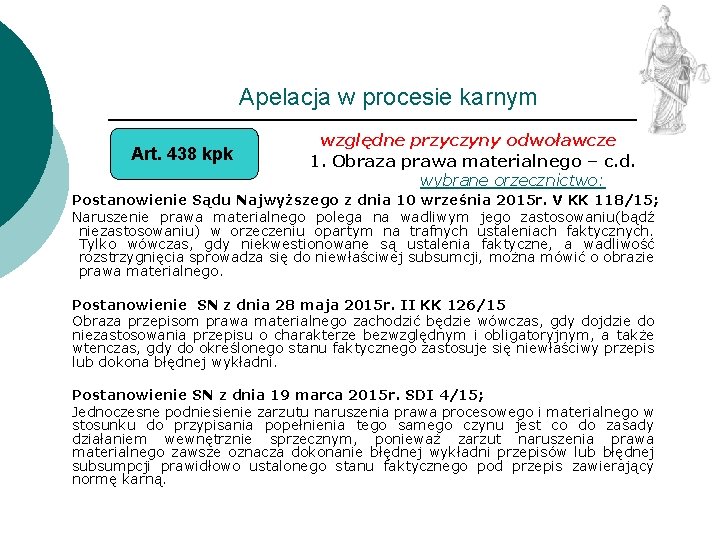 Apelacja w procesie karnym Art. 438 kpk względne przyczyny odwoławcze 1. Obraza prawa materialnego